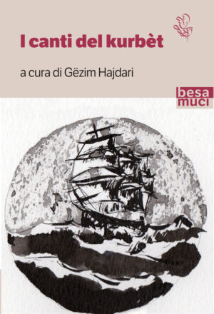 I canti del kurbèt Gëzim Hajdari