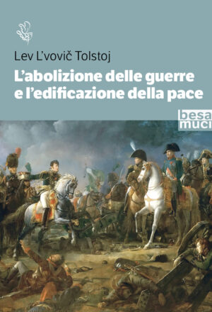 L'abolizione delle guerre e l'edificazione della pace