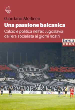 Giordano Merlicco Una passione balcanica